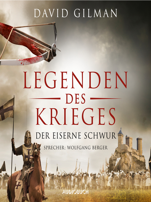 Title details for Der eiserne Schwur (Legenden des Krieges VI, ungekürzt) by David Gilman - Available